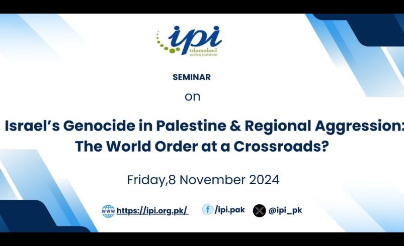 Israel’s Genocide in Palestine & Regional Aggression: The World Order at a Crossroads?